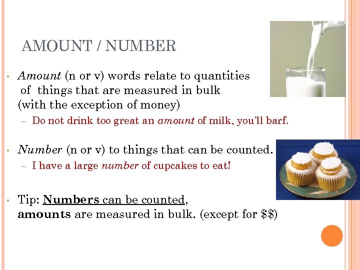 AMOUNT / NUMBER • Amount (n or v) words relate to quantities of things