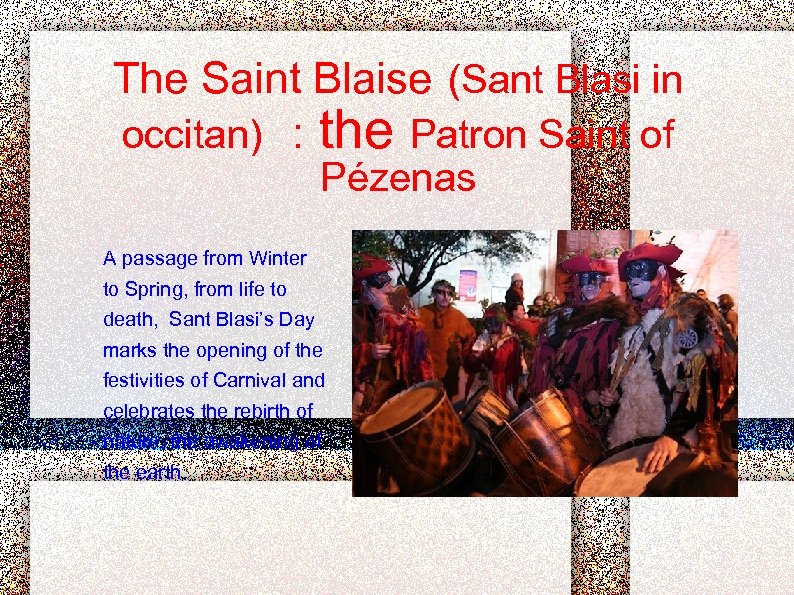 The Saint Blaise (Sant Blasi in occitan) : the Patron Saint of Pézenas A