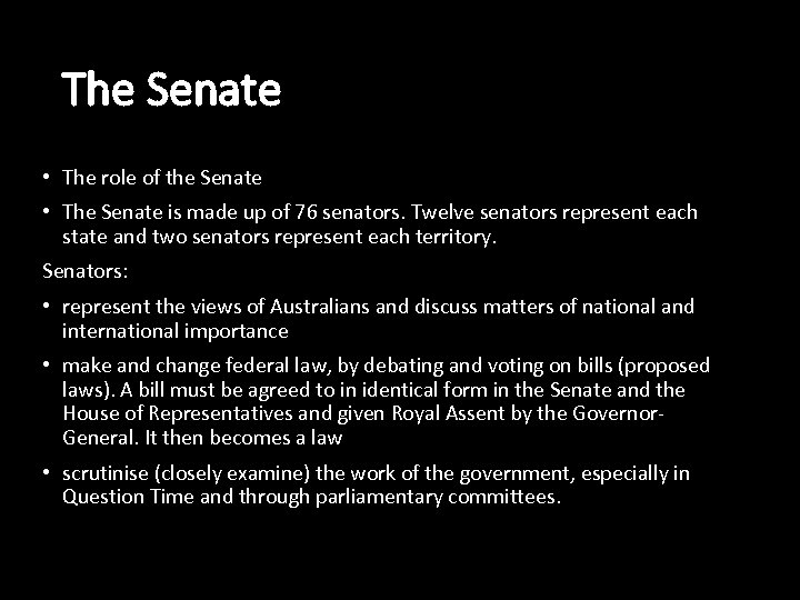 The Senate • The role of the Senate • The Senate is made up
