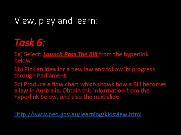 View, play and learn: Task 6: 6 a) Select: Launch Pass The Bill from