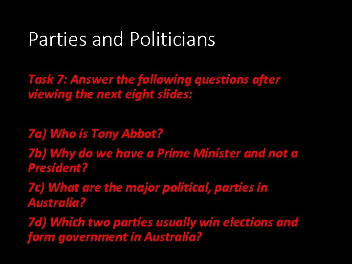 Parties and Politicians Task 7: Answer the following questions after viewing the next eight