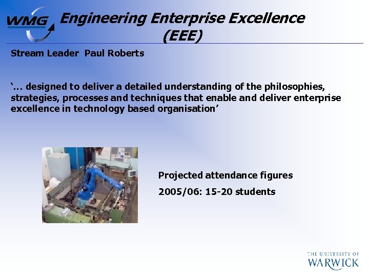 Engineering Enterprise Excellence (EEE) Stream Leader Paul Roberts ‘… designed to deliver a detailed