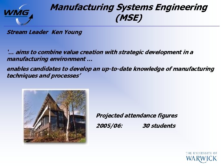 Manufacturing Systems Engineering (MSE) Stream Leader Ken Young ‘… aims to combine value creation