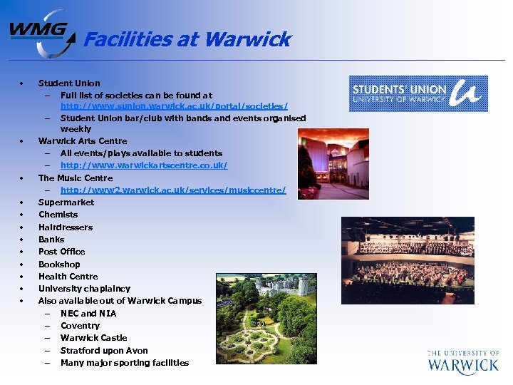 Facilities at Warwick • • • Student Union – Full list of societies can