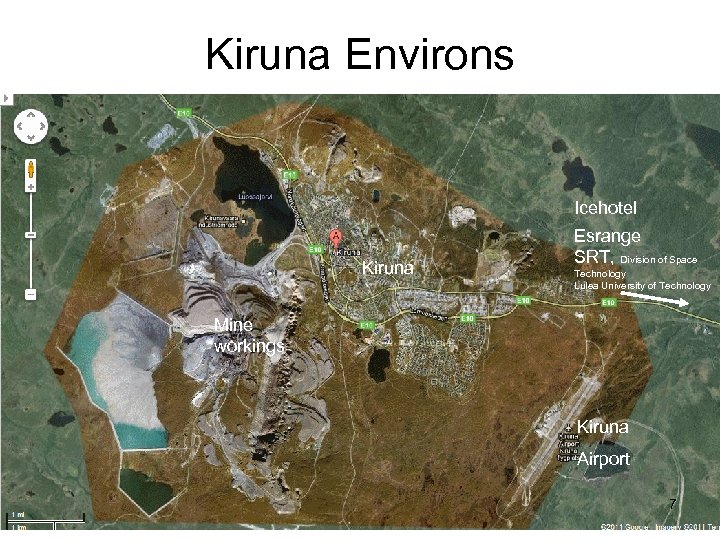 Kiruna Environs Icehotel Kiruna Esrange SRT, Division of Space Technology Lulea University of Technology