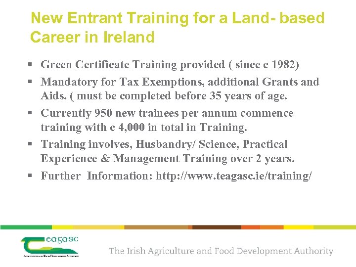 New Entrant Training for a Land- based Career in Ireland § Green Certificate Training