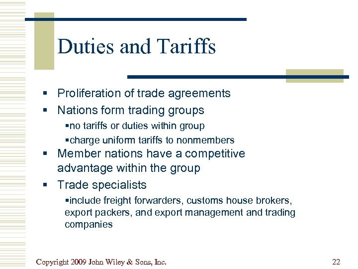 Duties and Tariffs § Proliferation of trade agreements § Nations form trading groups §no