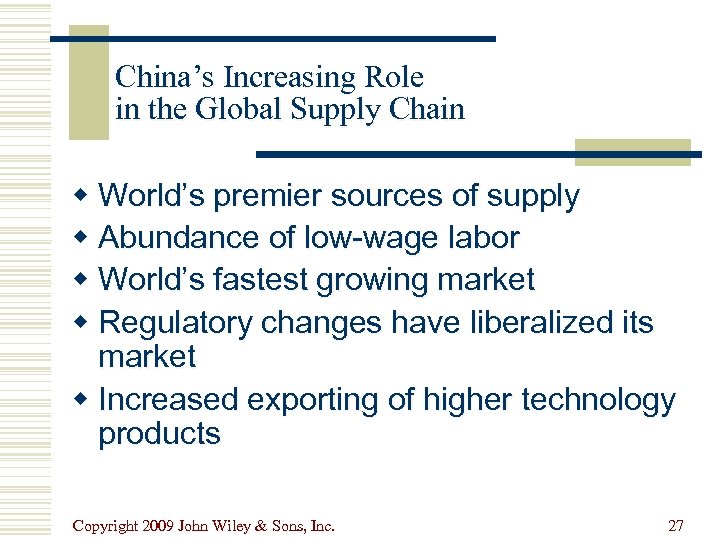 China’s Increasing Role in the Global Supply Chain w World’s premier sources of supply