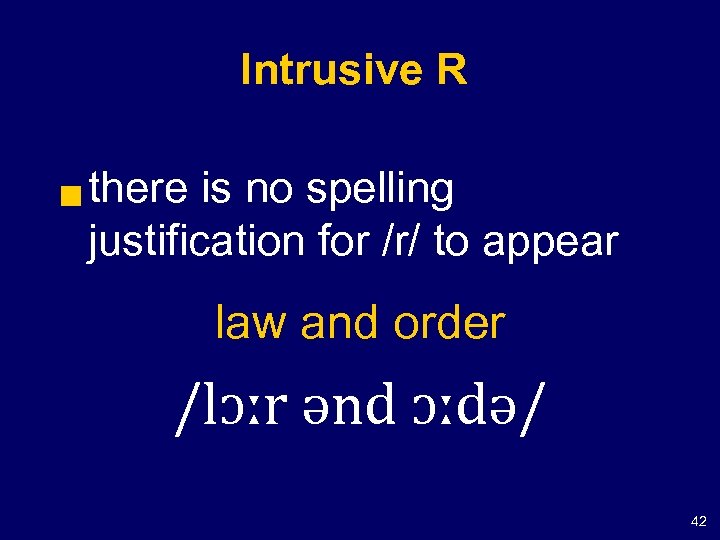 Intrusive R g there is no spelling justification for /r/ to appear law and