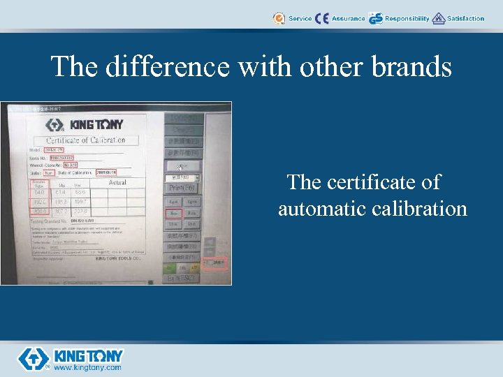 The difference with other brands The certificate of automatic calibration 