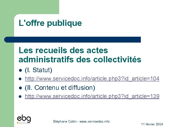 L'offre publique Les recueils des actes administratifs des collectivités l (I. Statut) l http: