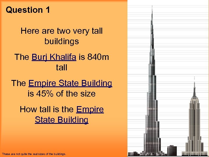 Question 1 Here are two very tall buildings The Burj Khalifa is 840 m