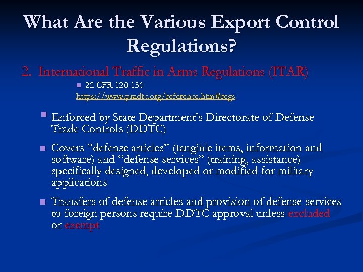 What Are the Various Export Control Regulations? 2. International Traffic in Arms Regulations (ITAR)