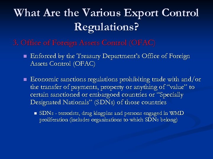 What Are the Various Export Control Regulations? 3. Office of Foreign Assets Control (OFAC)