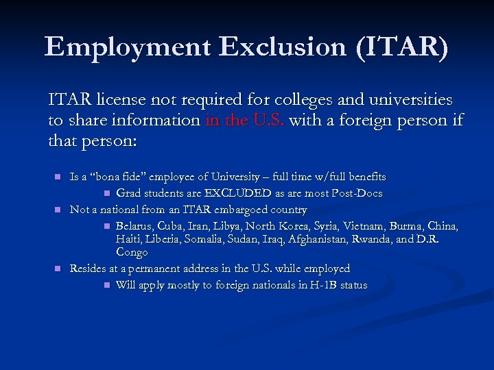 Employment Exclusion (ITAR) ITAR license not required for colleges and universities to share information