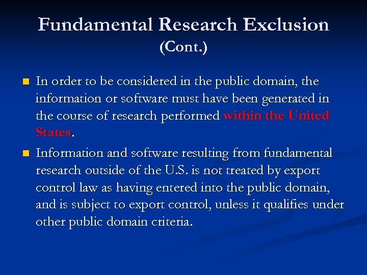 Fundamental Research Exclusion (Cont. ) n n In order to be considered in the