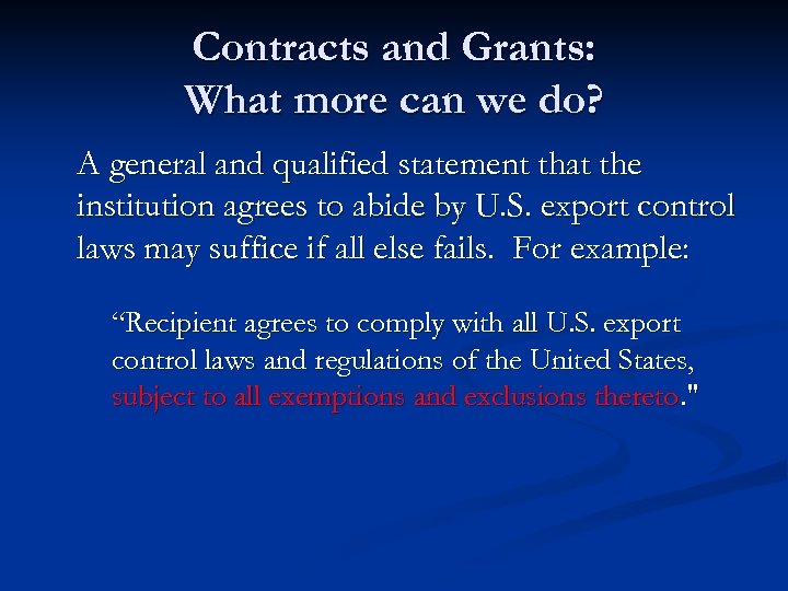 Contracts and Grants: What more can we do? A general and qualified statement that