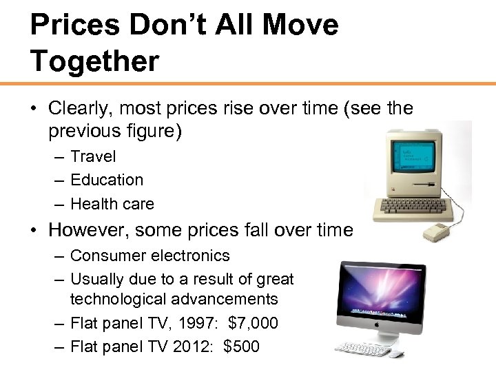 Prices Don’t All Move Together • Clearly, most prices rise over time (see the