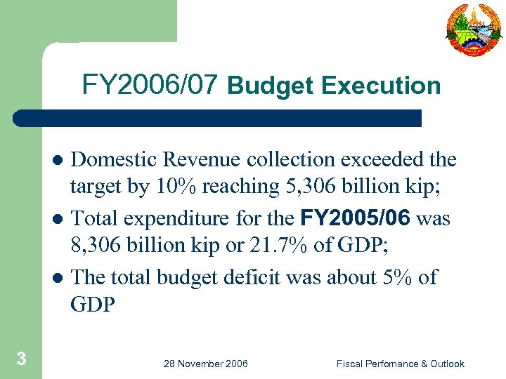 FY 2006/07 Budget Execution Domestic Revenue collection exceeded the target by 10% reaching 5,