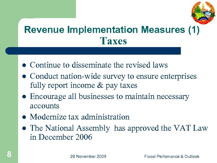 Revenue Implementation Measures (1) Taxes l l l 8 Continue to disseminate the revised
