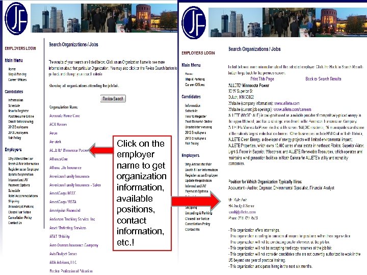 Click on the employer name to get organization information, available positions, contact information, etc.