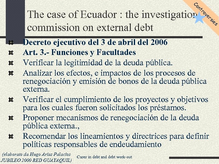 Co nt ro The case of Ecuador : the investigation commission on external debt