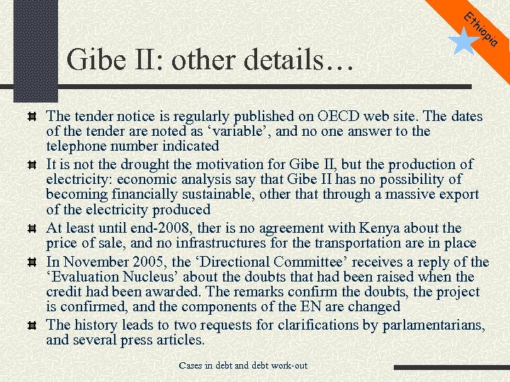 Et hi op Gibe II: other details… ia The tender notice is regularly published