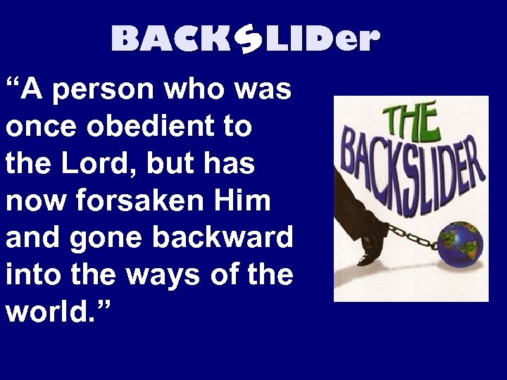 BACK s. LIDer “A person who was once obedient to the Lord, but has