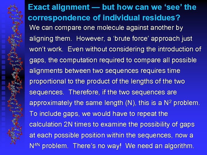 Exact alignment — but how can we ‘see’ the correspondence of individual residues? We