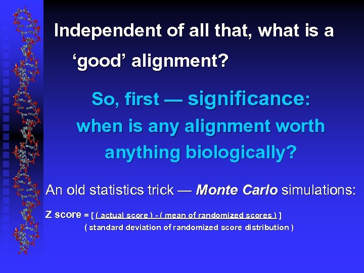 Independent of all that, what is a ‘good’ alignment? So, first — significance: when