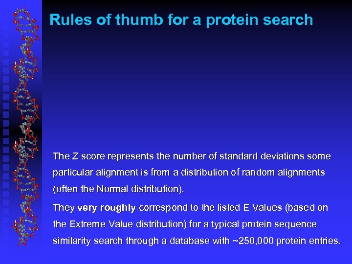 Rules of thumb for a protein search The Z score represents the number of