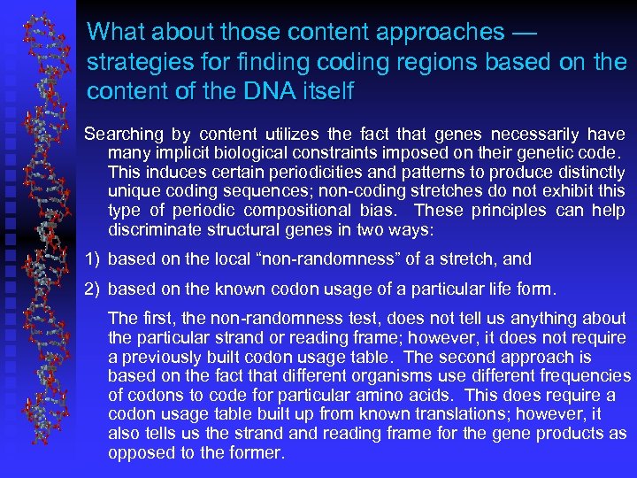 What about those content approaches — strategies for finding coding regions based on the