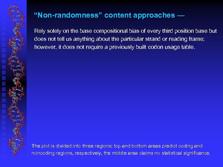 “Non-randomness” content approaches — Rely solely on the base compositional bias of every third