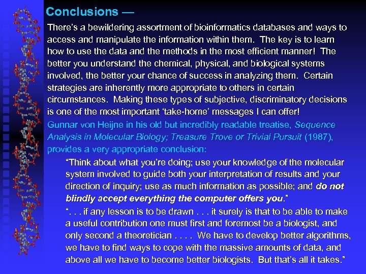 Conclusions — There’s a bewildering assortment of bioinformatics databases and ways to access and