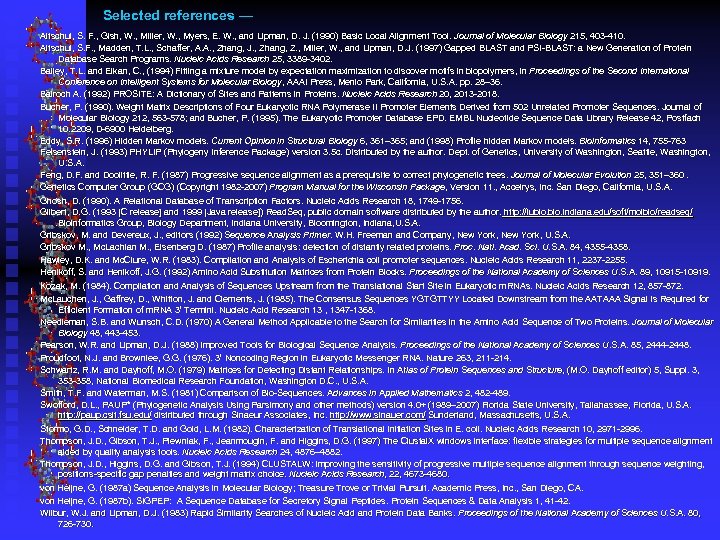 Selected references — Altschul, S. F. , Gish, W. , Miller, W. , Myers,