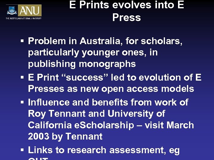 E Prints evolves into E Press § Problem in Australia, for scholars, particularly younger