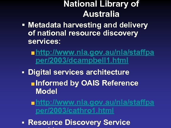National Library of Australia § Metadata harvesting and delivery of national resource discovery services: