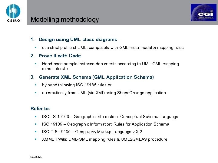 Modelling methodology 1. Design using UML class diagrams • use strict profile of UML,