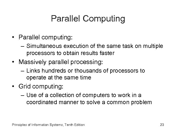 Parallel Computing • Parallel computing: – Simultaneous execution of the same task on multiple