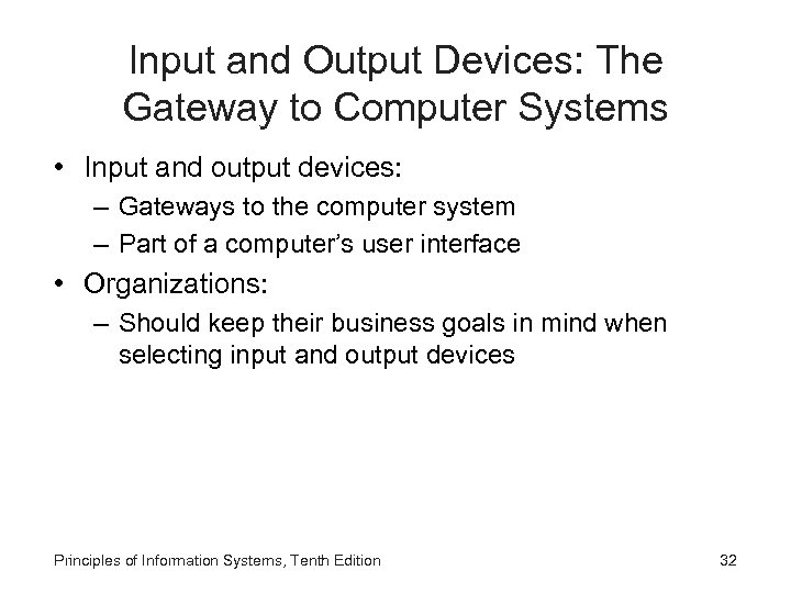 Input and Output Devices: The Gateway to Computer Systems • Input and output devices: