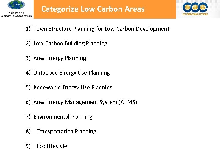 Categorize Low Carbon Areas 1) Town Structure Planning for Low-Carbon Development 2) Low-Carbon Building