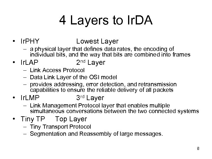 4 Layers to Ir. DA • Ir. PHY Lowest Layer – a physical layer