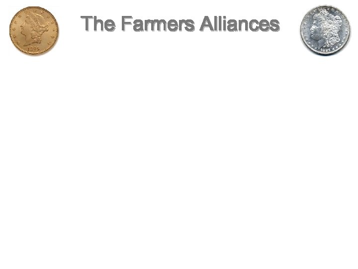 The Farmers Alliances 