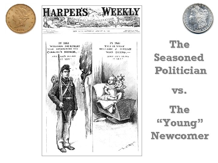 The Seasoned Politician vs. The “Young” Newcomer 