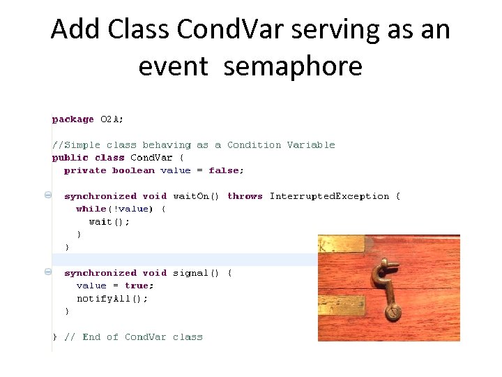 Add Class Cond. Var serving as an event semaphore 