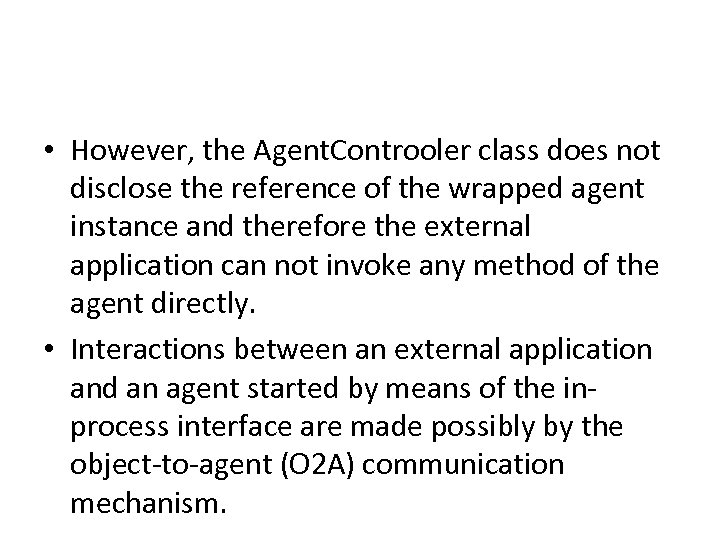  • However, the Agent. Controoler class does not disclose the reference of the