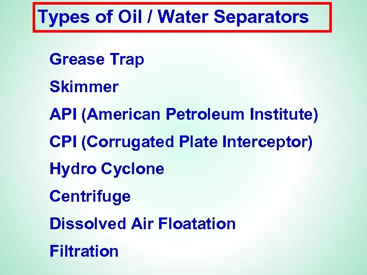 Types of Oil / Water Separators Grease Trap Skimmer API (American Petroleum Institute) CPI