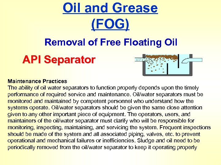 Oil and Grease (FOG) Removal of Free Floating Oil API Separator Maintenance Practices The