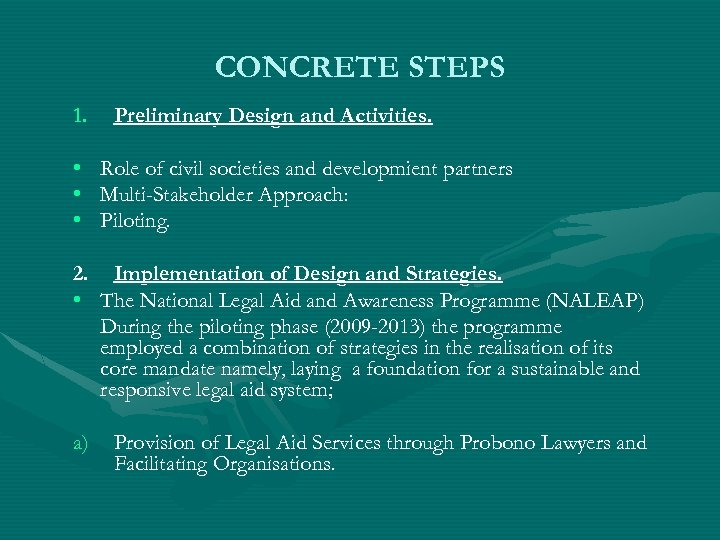 CONCRETE STEPS 1. • • • Preliminary Design and Activities. Role of civil societies