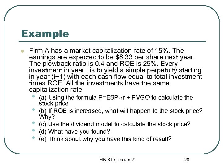 Example l Firm A has a market capitalization rate of 15%. The earnings are